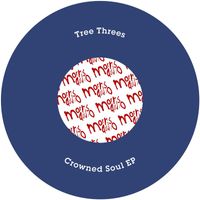 Tree Threes - Crowned Soul - EP