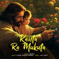 Mantu - Kanta Ra Mukuta