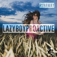 LazyBoyProactive - Runaway