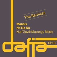 Mannix - No No No (The Remixes)