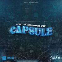 Goku - C'est En Attendant L’EP CAPSULE