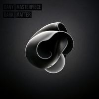 Dany Masterpiece - Dark Matter