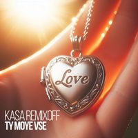 Kasa Remixoff - Ty moye vse