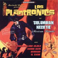 Los Plantronics - Columbian Necktie
