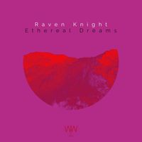 Raven Knight - Ethereal Dreams