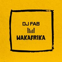 DJ FAB - Wakafrika
