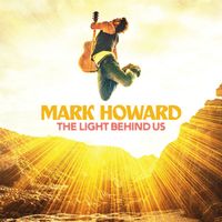 Mark Howard - The Light Behind Us