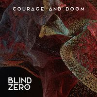 Blind Zero - Courage and Doom