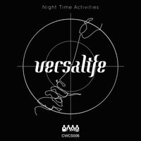 Versalife - Night Time Activities