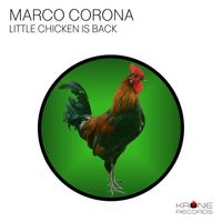 Marco Corona - Little Chicken Is Back