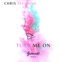 Chris Feelding - Turn Me On (Groove 81 Remix)