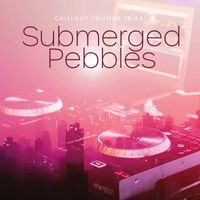 Chillout Lounge Ibiza - Submerged Pebbles