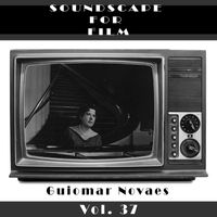 Guiomar Novaes - Classical SoundScapes For Film, Vol. 37