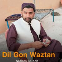 Sadam Baloch - Dil Gon Waztan