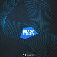 International Music System - Ready to believe