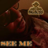 Big Boss - See Me