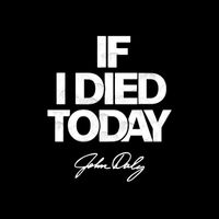 John Daly - If I Died Today