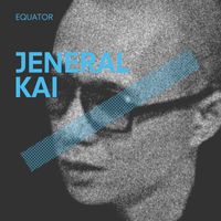 Jeneral Kai - Equator