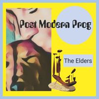 The Elders - Post Modern Prog