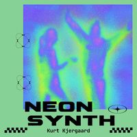 Kurt Kjergaard - Neon Synth