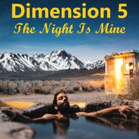 Dimension 5 - The Night Is Mine