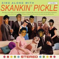 Skankin' Pickle - Sing Along With Skankin' Pickle