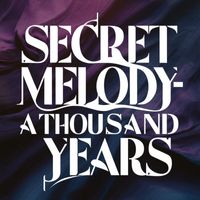 Secret Melody - A Thousand Years
