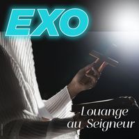 Exo - Louange au Seigneur