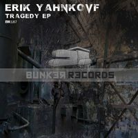 Erik Yahnkovf - Tragedy EP