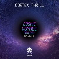 Cortex Thrill - Cosmic Voyage Trilogy - Episode 1