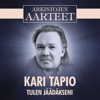 Kari Tapio - Arkistojen Aarteet - Tulen jäädäkseni