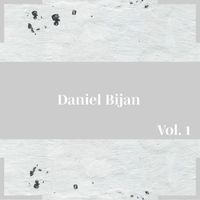 Daniel Bijan - Daniel Bijan, Vol. 1