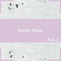 Daniel Bijan - Daniel Bijan, Vol. 3