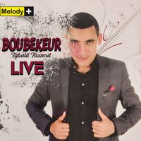 Boubekeur - Tqbaylit taxmrit (Live)