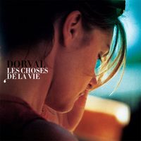 Dorval - Les chose de la vie (Edition Deluxe)
