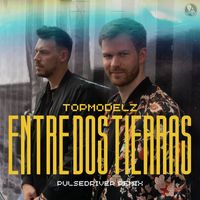 Topmodelz - Entre Dos Tierras (Pulsedriver Remix)