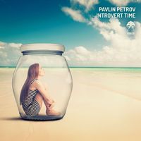Pavlin Petrov - Introvert Time