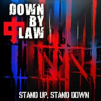 Down By Law - Stand Up, Stand Down