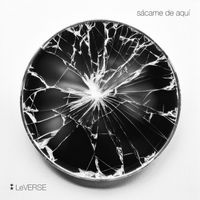 LeVERSE - Sácame de Aquí