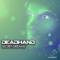 Deadhand - Secret Dreams