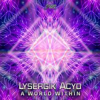 Lysergik Acyd - A World Within