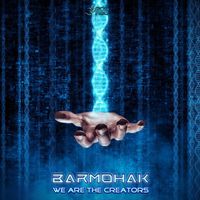 Barmohak - We Are The Creators