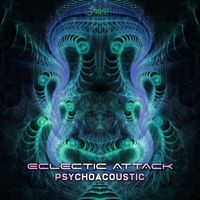 Eclectic Attack - Psychoacoustic