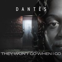Dantès - They won't go when I go (EP)