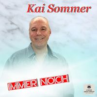 Kai Sommer - Immer noch