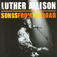 Luther Allison - Songs from the Road