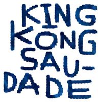 Nicolas Repac - King Kong Saudade