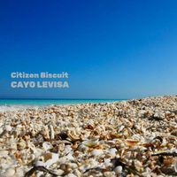 Citizen Biscuit - Cayo Levisa