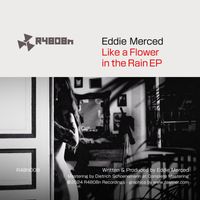 Eddie Merced - Like a Flower in the Rain EP