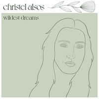 Christel Alsos - Wildest Dreams